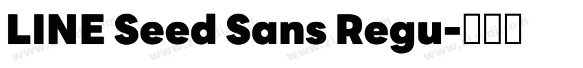 LINE Seed Sans Regu字体转换